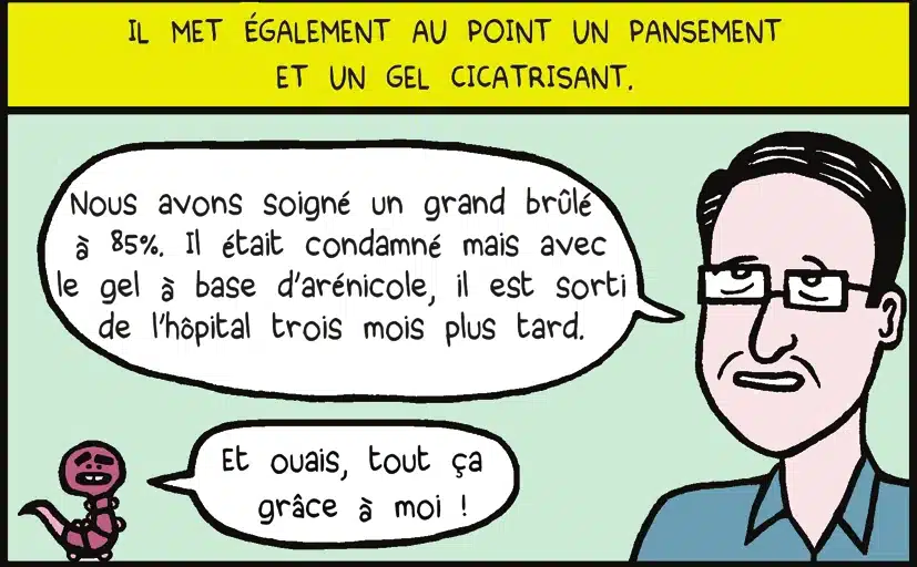 Il met également au point un pansement et un gel cicatrisant